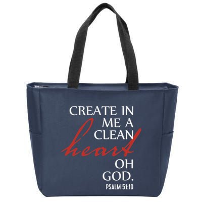Create in Me a Clean Heart Oh God, Psalm 51 10 Zip Tote Bag