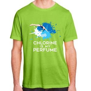 Chlorine Is My Perfume Swimming Great Gift Adult ChromaSoft Performance T-Shirt