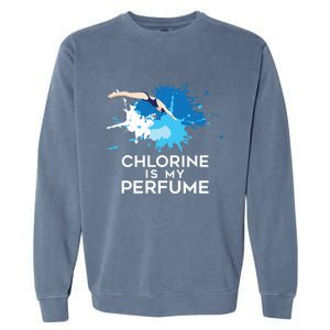 Chlorine Is My Perfume Swimming Great Gift Garment-Dyed Sweatshirt