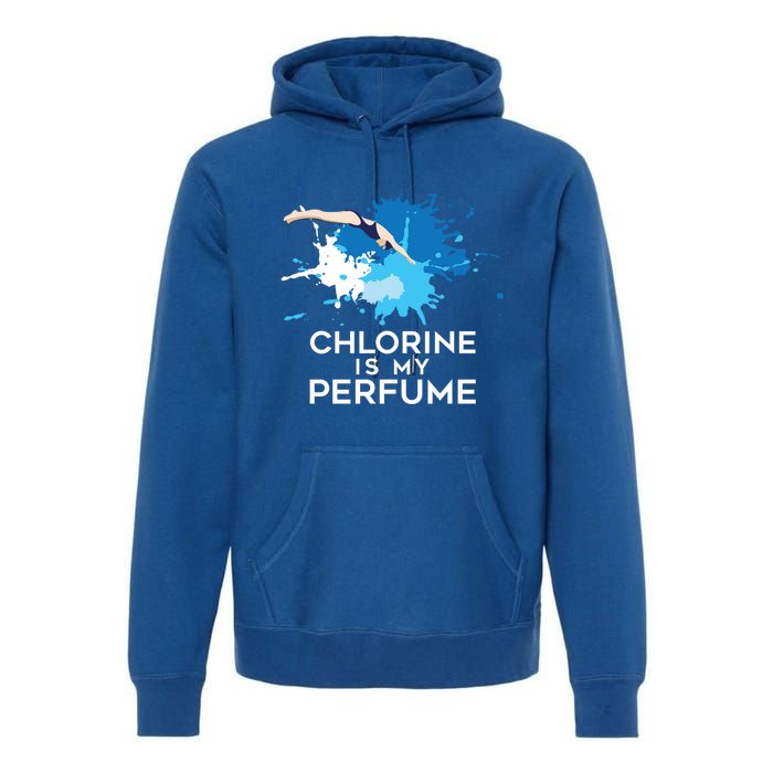 Chlorine Is My Perfume Swimming Great Gift Premium Hoodie