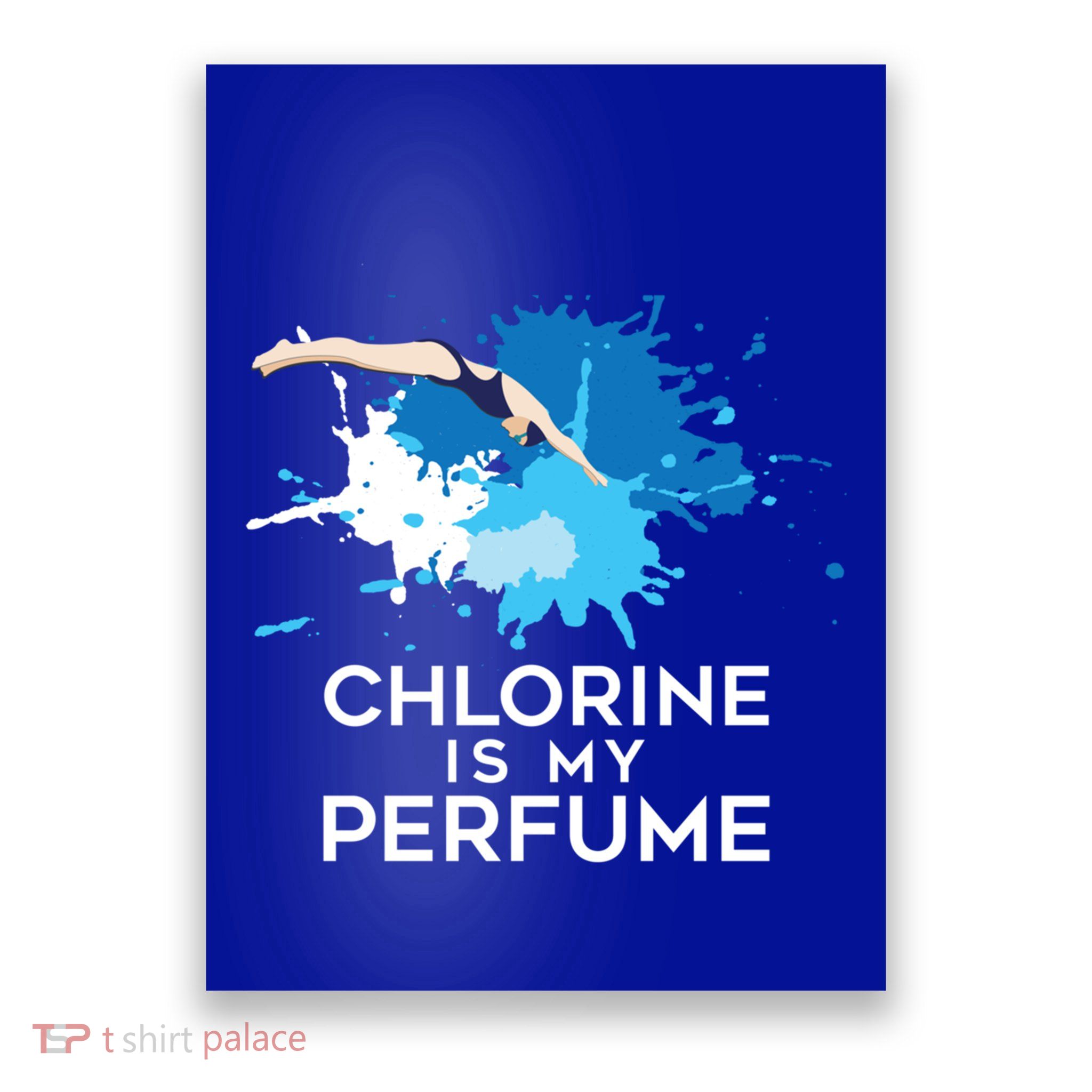 Chlorine Is My Perfume Swimming Great Gift Poster