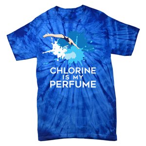 Chlorine Is My Perfume Swimming Great Gift Tie-Dye T-Shirt