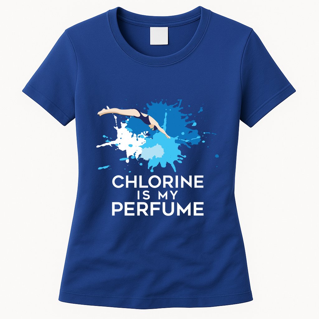 Chlorine Is My Perfume Swimming Great Gift Womens T-Shirt