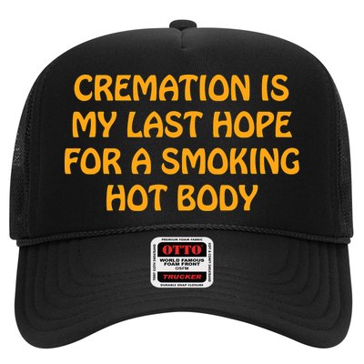Cremation Is My Last Hope For A Smoking Hot Body Hat