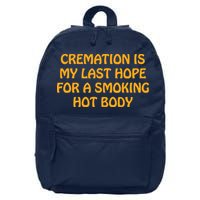 Cremation Is My Last Hope For A Smoking Hot Body 16 in Basic Backpack