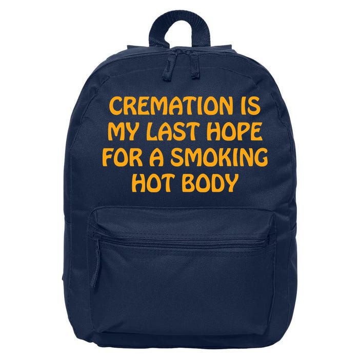 Cremation Is My Last Hope For A Smoking Hot Body 16 in Basic Backpack