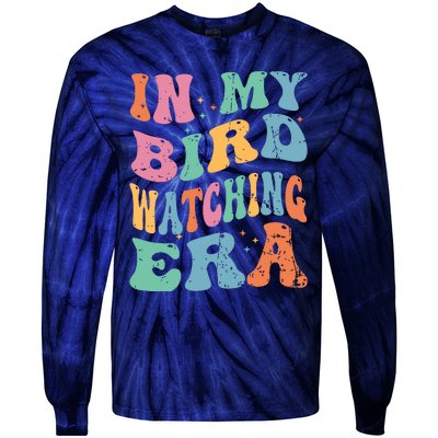 Cute In My Bird Watching Era Funny Birds Lovers Tie-Dye Long Sleeve Shirt