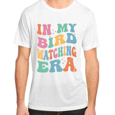 Cute In My Bird Watching Era Funny Birds Lovers Adult ChromaSoft Performance T-Shirt