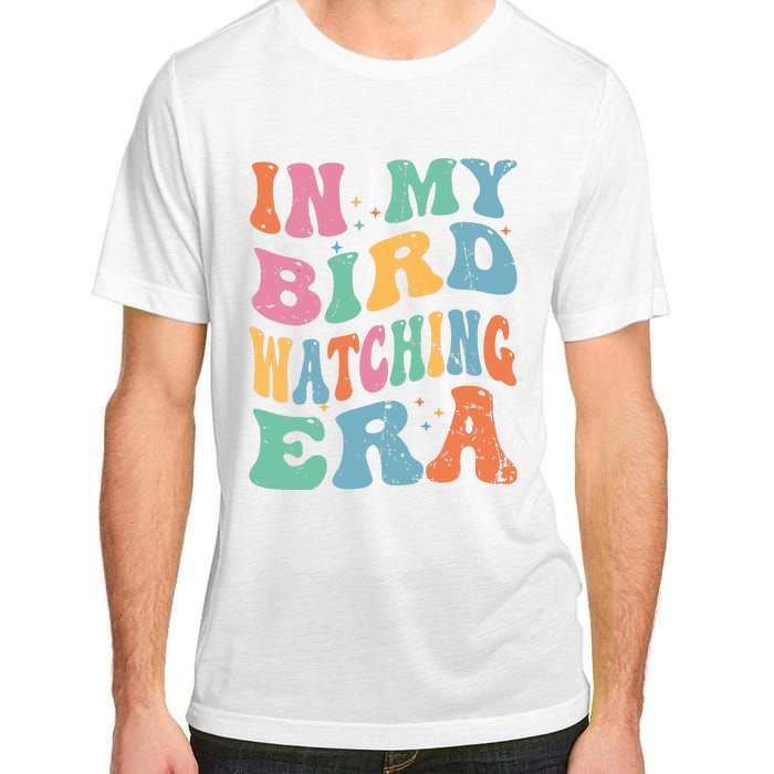 Cute In My Bird Watching Era Funny Birds Lovers Adult ChromaSoft Performance T-Shirt