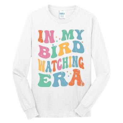 Cute In My Bird Watching Era Funny Birds Lovers Tall Long Sleeve T-Shirt