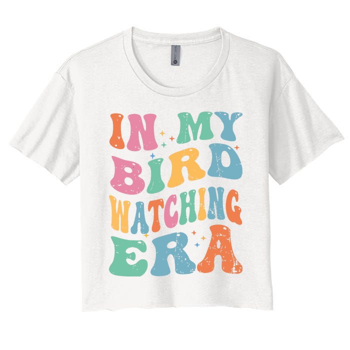 Cute In My Bird Watching Era Funny Birds Lovers Women's Crop Top Tee