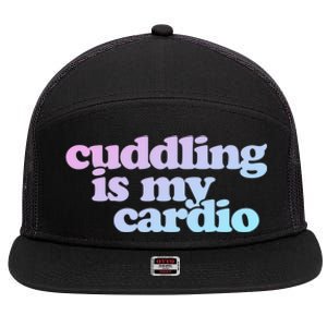 Cuddling Is My Cardio Valentine's Day Cuddling Gift 7 Panel Mesh Trucker Snapback Hat