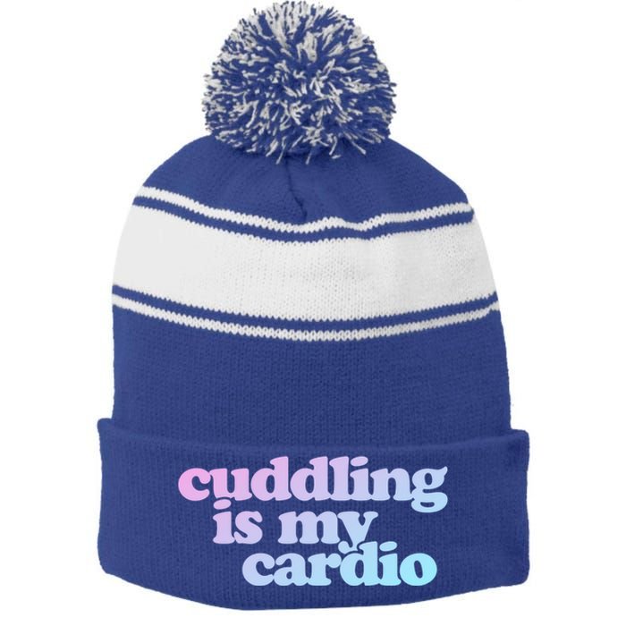 Cuddling Is My Cardio Valentine's Day Cuddling Gift Stripe Pom Pom Beanie