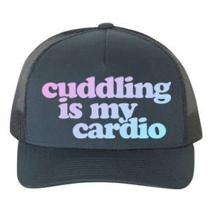 Cuddling Is My Cardio Valentine's Day Cuddling Gift Yupoong Adult 5-Panel Trucker Hat