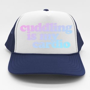 Cuddling Is My Cardio Valentine's Day Cuddling Gift Trucker Hat