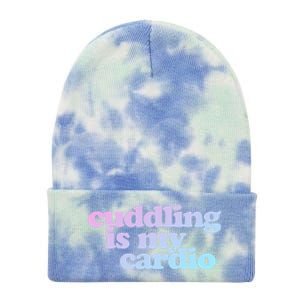 Cuddling Is My Cardio Valentine's Day Cuddling Gift Tie Dye 12in Knit Beanie