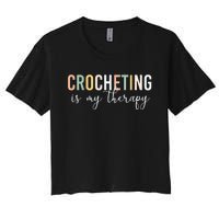 Crocheting Is My Therapy Women's Crop Top Tee