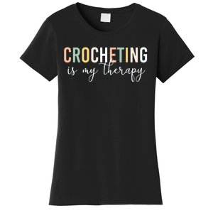 Crocheting Is My Therapy Women's T-Shirt