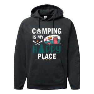 Camping Is My Happy Place funny camping Performance Fleece Hoodie