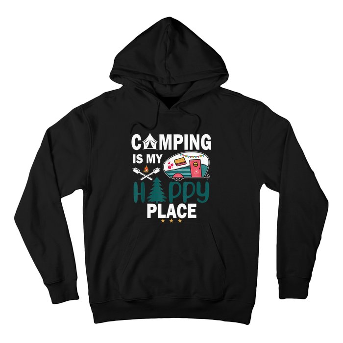 Camping Is My Happy Place funny camping Hoodie