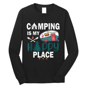 Camping Is My Happy Place funny camping Long Sleeve Shirt