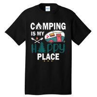 Camping Is My Happy Place funny camping Tall T-Shirt