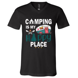 Camping Is My Happy Place funny camping V-Neck T-Shirt