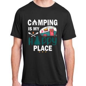 Camping Is My Happy Place funny camping Adult ChromaSoft Performance T-Shirt