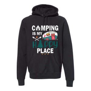 Camping Is My Happy Place funny camping Premium Hoodie