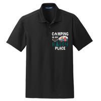 Camping Is My Happy Place funny camping Dry Zone Grid Polo