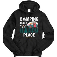 Camping Is My Happy Place funny camping Tie Dye Hoodie