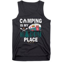 Camping Is My Happy Place funny camping Tank Top