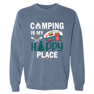 Camping Is My Happy Place funny camping Garment-Dyed Sweatshirt