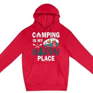 Camping Is My Happy Place funny camping Premium Pullover Hoodie