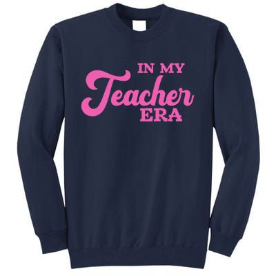 Cute In My Teacher Era School Tall Sweatshirt