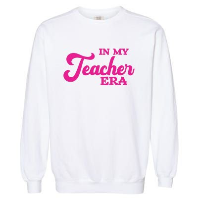 Cute In My Teacher Era School Garment-Dyed Sweatshirt