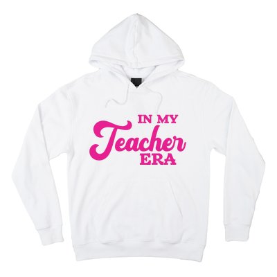 Cute In My Teacher Era School Hoodie