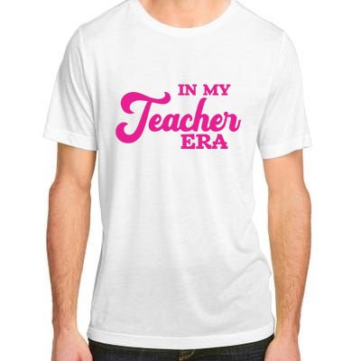 Cute In My Teacher Era School Adult ChromaSoft Performance T-Shirt