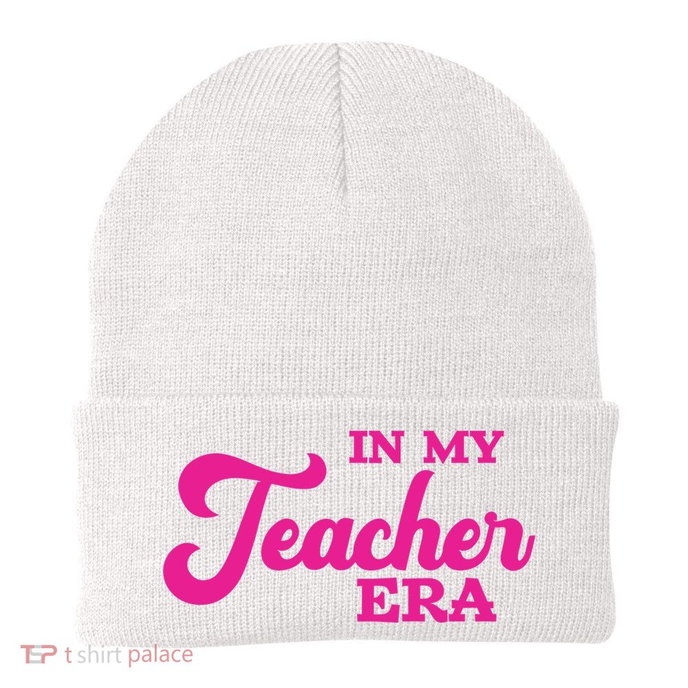 Cute In My Teacher Era School Beanie