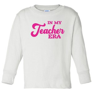 Cute In My Teacher Era School Toddler Long Sleeve Shirt