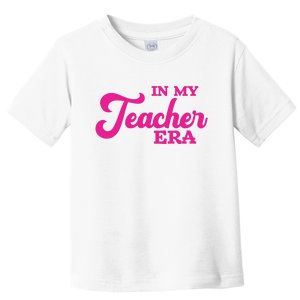 Cute In My Teacher Era School Toddler T-Shirt