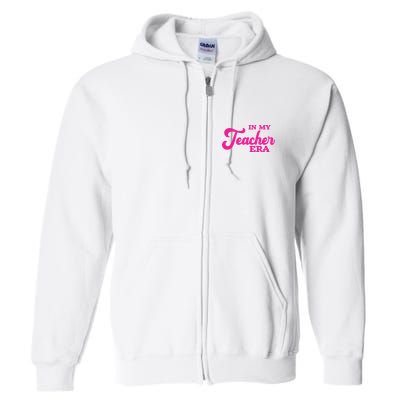 Cute In My Teacher Era School Full Zip Hoodie