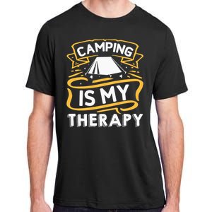 Camping Is My Therapy funny camping Adult ChromaSoft Performance T-Shirt