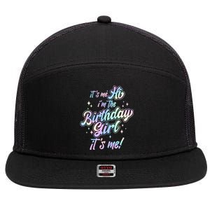 Cute Its Me Hi Im The Birthday Girl Its Me 7 Panel Mesh Trucker Snapback Hat