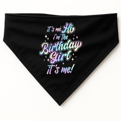 Cute Its Me Hi Im The Birthday Girl Its Me USA-Made Doggie Bandana