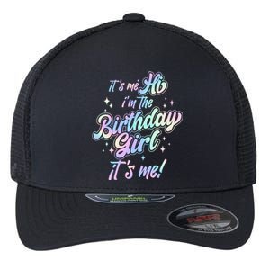 Cute Its Me Hi Im The Birthday Girl Its Me Flexfit Unipanel Trucker Cap