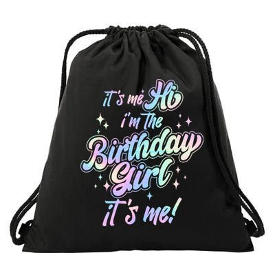 Cute Its Me Hi Im The Birthday Girl Its Me Drawstring Bag