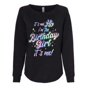 Cute Its Me Hi Im The Birthday Girl Its Me Womens California Wash Sweatshirt