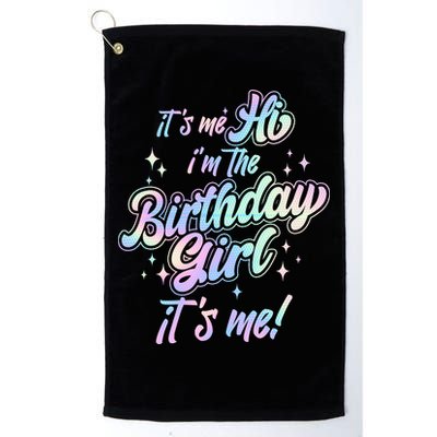 Cute Its Me Hi Im The Birthday Girl Its Me Golf Towel