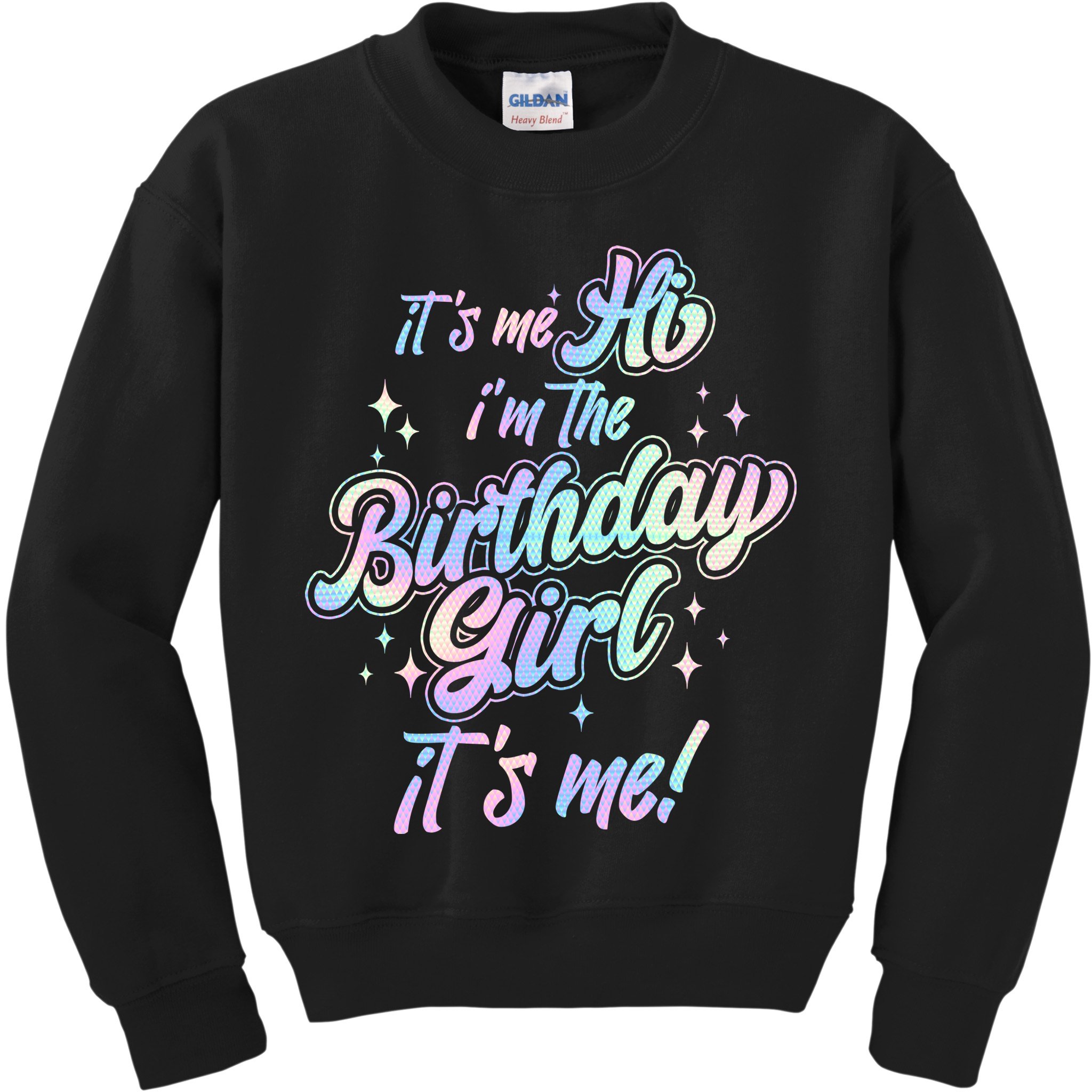 Cute Its Me Hi Im The Birthday Girl Its Me Kids Sweatshirt